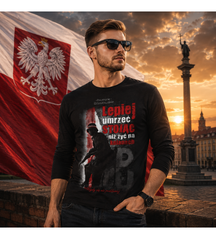 LONGSLEEVE PATRIOTYCZNY  LEPIEJ UMRZEĆ STOJĄC